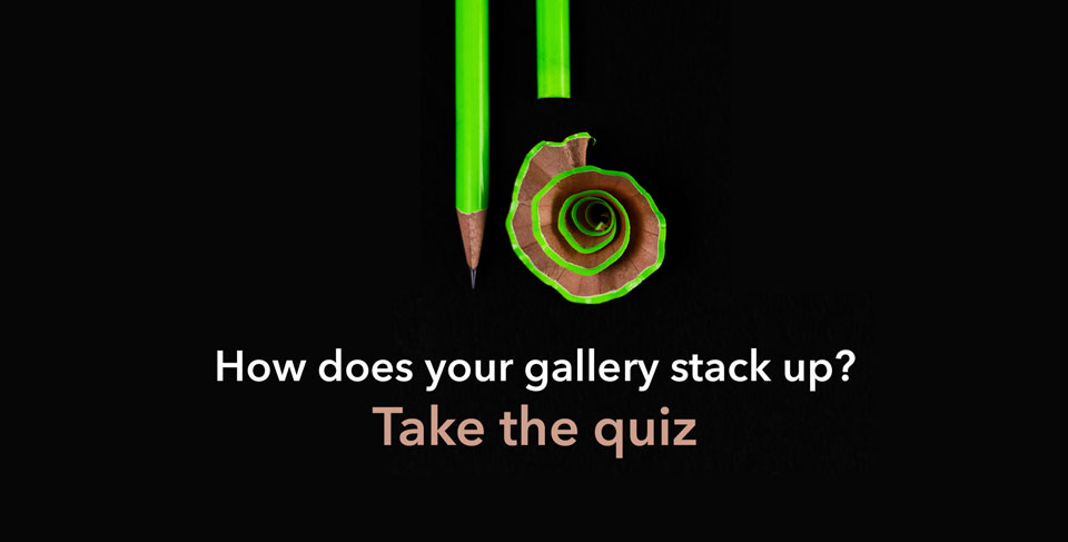 How does your gallery stack up? Take the quiz